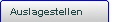 Auslagestellen