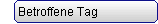 Betroffene Tag